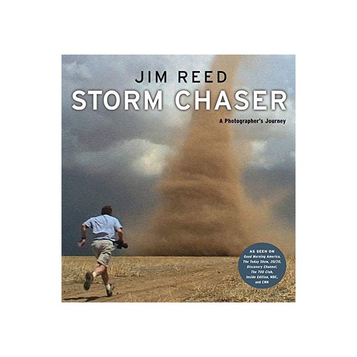 Storm Chaser: A Photographers Journey